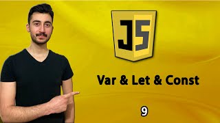 9) Değişken Tanımlama Var & Let & Const | JAVASCRIPT Dersleri
