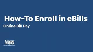 How To: Enroll In Ebills | Bill Pay