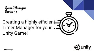 Creating a Highly Efficient Timer Manager for Unity