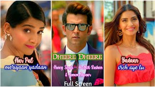 Dheere Dheere Se Meri Zindagi Full Screen Status | Hrithik Roshan, Sonam Kapoor | Yo Yo Honey Singh