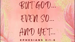 3/27/22 But God...Even So...And Yet...