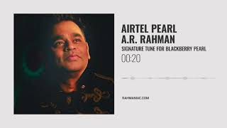 Airtel Pearl | A.R. Rahman | Signature Tune for Airtel BlackBerry Pearl Edition | Audio Version