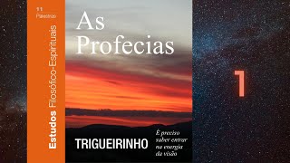 Trigueirinho | As Profecias - 1