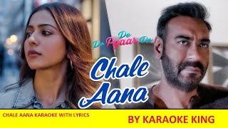 Chale Aana Karaoke with lyrics