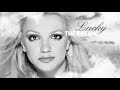 Britney Spears - Lucky (The Dreamy Mix)