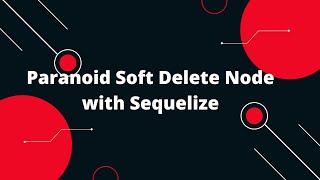Sequelize ORM with NodeJS #16 Paranoid Soft Delete Node with Sequelize