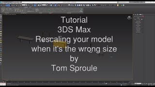Tutorial 3DS Max rescaling objects