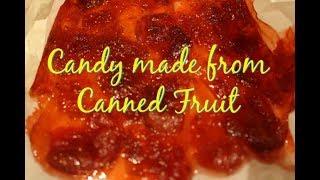 Candy Made From Canned Fruit