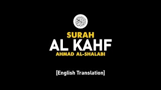 Surah Al Kahf - Ahmad Al-Shalabi [ 018 ] I Beautiful Quran Recitation .