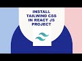 How to install Tailwind CSS in React JS project