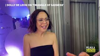DOLLY DE LEON talks about being part of critically-acclaimed TRIANGLE OF SADNESS
