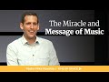 The Miracle and Message of Music // Mike Novotny // Time of Grace