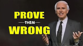 Jim Rohn - Prove Them Wrong - Jim Rohn Powerful Motivational Speech