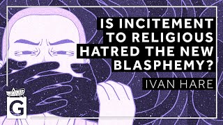 Is Incitement to Religious Hatred the New Blasphemy?