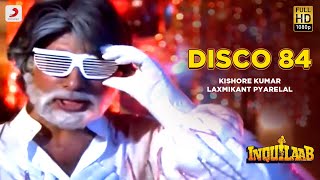 Disco 84 | Inquilaab | Amitabh Bachchan | Sridevi | Kishore Kumar | Laxmikant Pyarelal