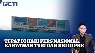 PHK Karyawan TVRI dan RRI Imbas Efisiensi Anggaran Kementerian/Lembaga | SIS | 10/02