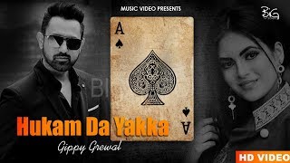 Hukam Da Yakka | Gippy Grewal | Desi Crew | Humble Music | Latest Punjabi song 2018