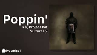 ¥$ - POPPIN' Ft. Project Pat [VULTURES 2 | NEW]