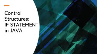 Computer Programming 1: IF Statement in Java (Decision Control Structures)