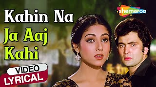 Kahin Na Jaa Aaj Kahi (Video Lyrical) | Bade Dilwala | Rishi Kapoor | Tina Munim | Lata Mangeshkar