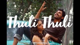 thuli thuli ( slowed + reverbed ) tamil :)