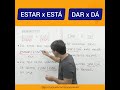 diferença entre estar e estÁ dar e dÁ