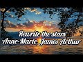 Rewrite the stars Anne-Marie, James Arthur (Lyrics)