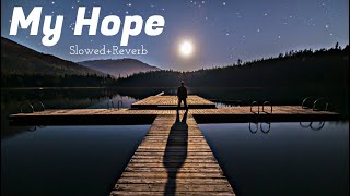 My Hope (Allah)-Muhammad Al Muqit-[Slowed+Reverb]