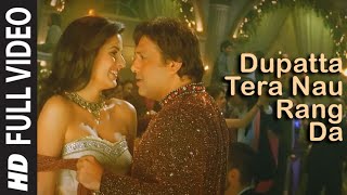 Full Video Dupatta Tera Nau Rang Da  Partner  Salman Khan Govinda Katrina Lara Dutta_