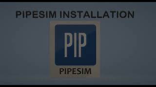 PIPESIM 2022 | Installation