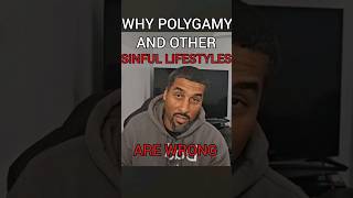 Why POLYGAMY and other SINFUL LIFESTYLES are wrong!