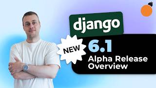 Django 6.1 New Features! Fetch Modes, Mailers and more...