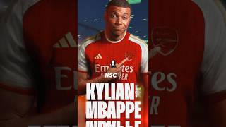 Mbappe is joining ARSENAL!? 🇫🇷⚽️👀 #mbappe #kylianmbappe
