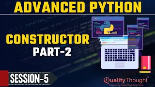 Control Flow Constructor Part -2 | Advanced Python Tutorial for Beginners | Quality Thought