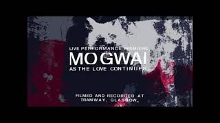 Mogwai - Ritchie Sacramento - Live From Tramway Glasgow