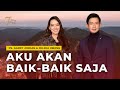 AKU AKAN BAIK-BAIK SAJA | 7 MENIT JELANG TIDUR