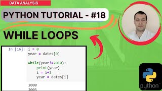 PYTHON LESSON #18 - WHILE LOOPS IN PYTHON.