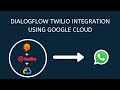 Dialogflow Twilio Opensource Integration