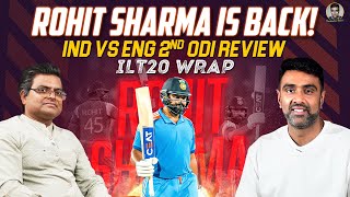 Rohit Sharma is back! | India vs Eng 2nd ODI Review | ILT20 Wrap