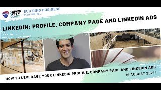 LinkedIn - Profile, Company Page and LinkedIn Ads
