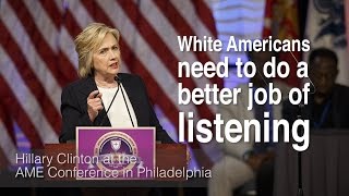 Hillary Clinton: 'White Americans need to do a better job of listening more'