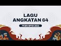 [ PKBN-MP2K 2022 | Lagu Angkatan 64 ]