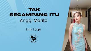 Download Lagu Anggi Marito Tak Segang Itu... MP3 Gratis