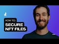 Secure your NFT files with CIDs