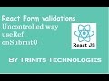 Part 20 Uncontrolled way React forms | React Validations | useRef hook