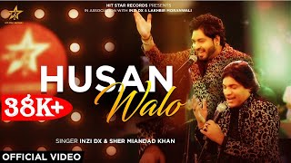 HUSAN WALO (Official Video) SHAR MIANDAD KHAN & INZIDX | Latest Punjabi Song 2020 | HIT STAR RECORDS