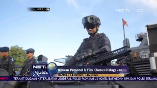 Ribuan Personel dan Tim Khusus Disiagakan - NET5