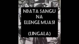 LES FABLES DE NOS VILLAGES: NDATA SANGU NA ELENGE MUASI [Lingala]