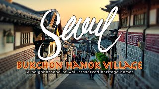 A neighborhood of well-preserved heritage homes - Bukchon Hanok Village, Seoul South Korea