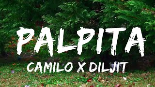 Camilo x Diljit Dosanjh - Palpita (Letra/Lyrics)  | Music one for me